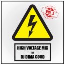Dima Good - High Voltage vol. 3 mixed by Dima Good [3.06.21] ()