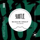 Mark Johnson (UK) - No Worries (Matt Wills Remix)