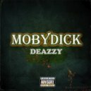 DEAZZY - MobyDick