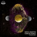 Dok & Martin, Carlos Perez - Overload (Original Mix)