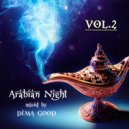 Dima Good - Arabian Night vol. 2 mixed by Dima Good [4.06..21] ()