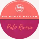 Pato Rivera - Me Gusta Bailar (Original Mix)