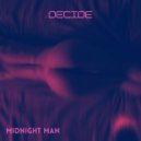 Midnight Man - Decide (Original Mix)
