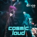 Disco Secret - Cosmic Loud (Original Mix)