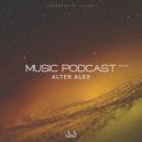 ALTER ALEX - MUSIC PODCAST #029 (Progressive House)
