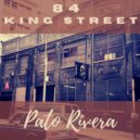Pato Rivera - 84 King Street (Original Mix)