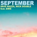 Dave Nazza & Nick Double & Emie - September (feat. Emie) ()