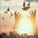Sticks & Killa B & San Man - Let It Go (feat. Killa B & San Man) ()