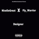 NiceDaGreat & Fly_Warrior - Designer (feat. Fly_Warrior) (Original Mix)