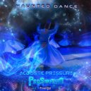 Acoustic Pressure & PsyStream - Haunted Dance ()