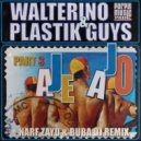 Walterino, Plastik Guys - Aje Ajo