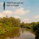 Dan InJungle - Chill Road part 32 ()