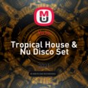VoJo - Tropical House & Nu Disco Set #93 ()