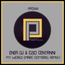Enea DJ & Ezio Centanni - My World (Radio Mix)