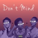 Black Rose & Dezry Kay & Miss Vee - Don\'t Mind ()