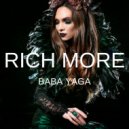 RICH MORE - Baba Yaga