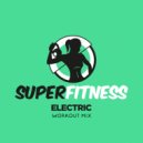 SuperFitness - Electric (Instrumental Workout Mix 132 bpm)