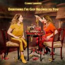 Connie Lansberg & Mark Fitzgibbon & Ben Hanlon & Peter Hodges - Everything I\'ve Got Belongs to You (feat. Mark Fitzgibbon, Ben Hanlon & Peter Hodges) ()