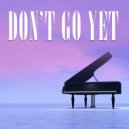 Life In Legato - Don't Go Yet