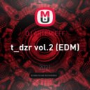 DJ ARTEMIEFF - t_dzr vol.2 (EDM) ()