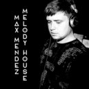 Max Mendez - Melody House #02 (Afro-Latino House)