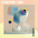 PsychoTropic Candy - Shine ()