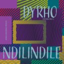Dyrho, Paul B - Ndilindile