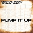 Cristian Poow & Tommy Trax - Pump It Up (Original Mix)
