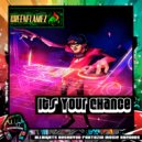 Greenflamez - Its Your Chance