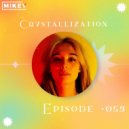 MiKey - Crystallization Episode #059 ()