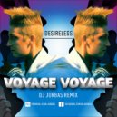 Desireless - Voyage Voyage