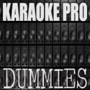 Karaoke Pro - Dummies (Originally Performed by Tom MacDonald) (Instrumental)