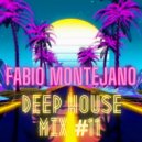 Fabio Montejano - Deep House Mix #11 (Deep (Funky) House)