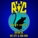 Rat City & Isak Heim & OKEY - Rather Be ()