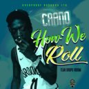 Caano - How We Roll ()