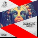 Disconectic - Traveller (Original Mix)
