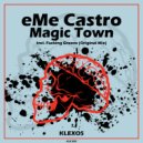 eMe Castro - Magic Town (Original Mix)