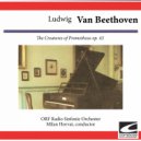 ORF Radio Sinfonie Orchester - The Creatures of Prometheus, Overture Op. 43: Overture ()