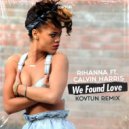 Rihana ft. Calvin Harris - We Found Love