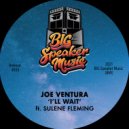 Joe Ventura & Sulene Fleming - I\'ll Wait (feat. Sulene Fleming) (Extended & Dub Mix)