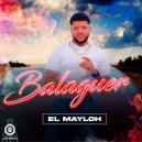 El Mayloh - Balaguer (Original Mix)