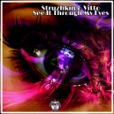 Struzhkin, Vitto - See it Through My Eyes (Original Mix)