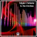 Bulgakov, Snebastar - To The Rhythm