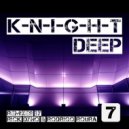 K-N-I-G-H-T - Deep (Radio Edit)
