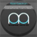 Kidd Electron - Saxophone from Heart ()