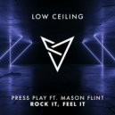 Press Play ft. Mason Flint - ROCK IT, FEEL IT