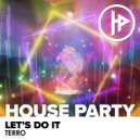 Terro - Let\'s Do It (Original Mix)
