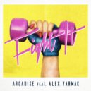 Arcadise feat. Alex Yarmak - Fight It (Original Mix)