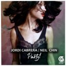 Jordi Cabrera & Neil Chin - Party (Original Mix)