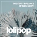 The Dirty Balance - Upside Down (Original Mix)